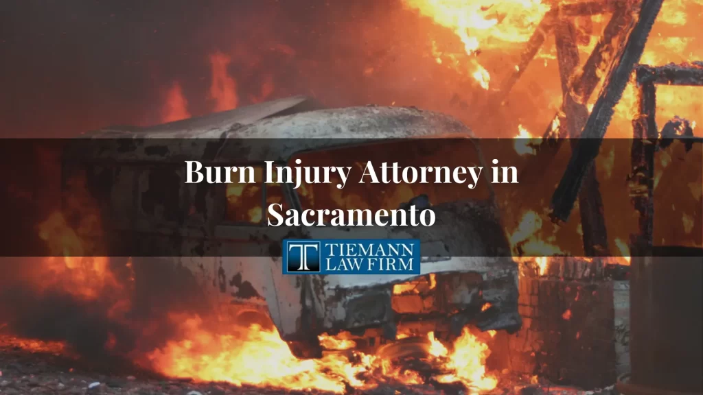 Burn Injury Attorney in Sacramento