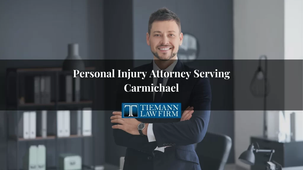Personal Injury Attorney Serving Carmichael