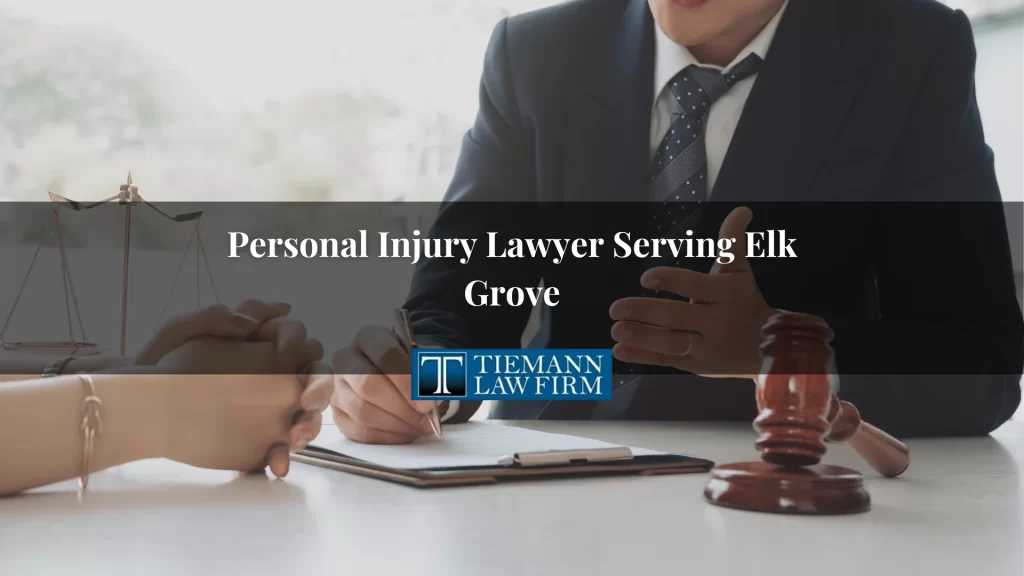 Personal Injury Lawyer Serving Elk Grove