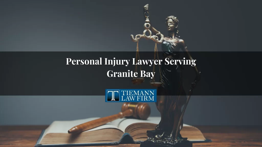 Personal Injury Lawyer Serving Granite Bay