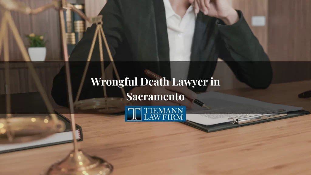 Wrongful Death Lawyer in Sacramento